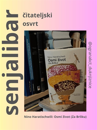 SENJALIBAR: Nino Haratischwili "Osmi život (za Brilku)"