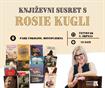 KNJIGE POD STABLIMA: KNJIŽEVNI SUSRET S ROSIE KUGLI