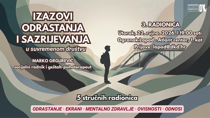 Teškoće mentalnog zdravlja u procesu odrastanja – Treća radionica ciklusa „Izazovi odrastanja i sazrijevanja u suvremenom društvu“