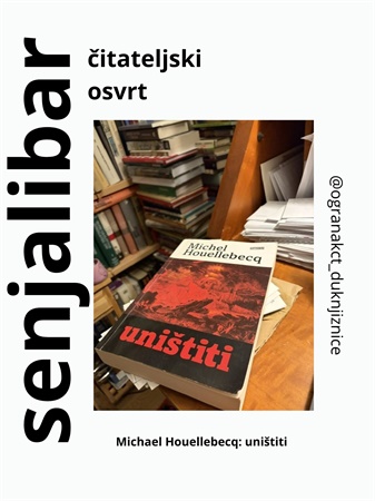 SENJALIBAR: Michel Houellebecq "Uništiti Litteris", 2022.