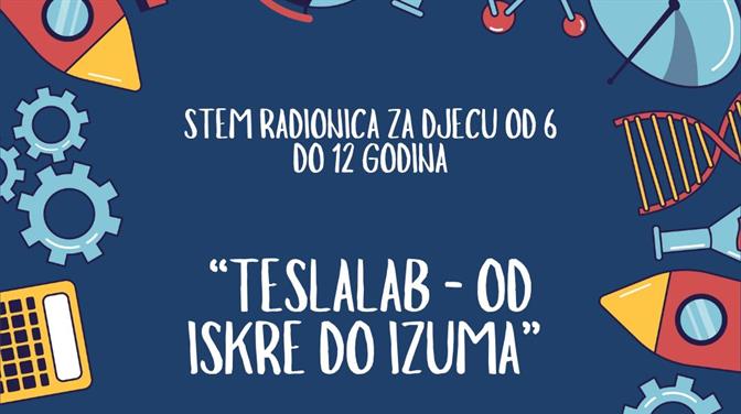 STEM RADIONICA ZA NAJMLAĐE: „TeslaLab – Od iskre do izuma“ na Odjelu za djecu i mlade Narodne knjižnice Grad