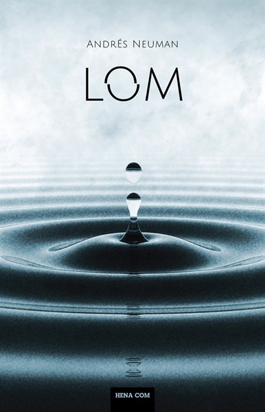 Neuman, Andres: Lom