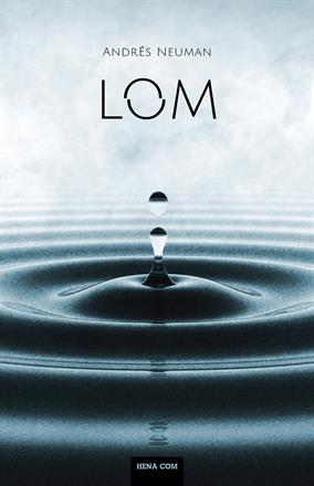 Neuman, Andres: Lom