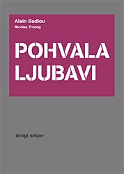 Badiou, Alain: Pohvala ljubavi