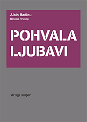Badiou, Alain: Pohvala ljubavi