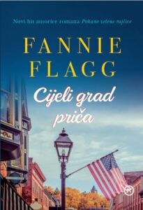 Flagg, Fannie: Cijeli grad priča