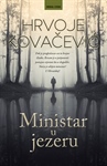 Kovačević, Hrvoje: Ministar u jezeru
